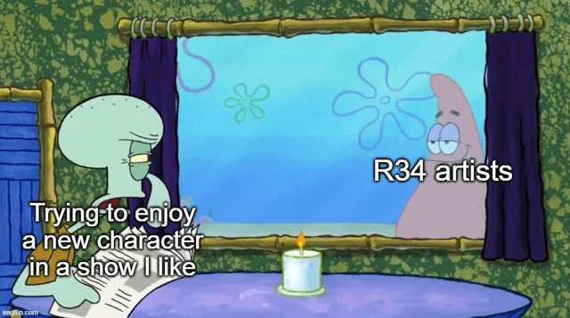 Trying to enjoy a new character in a show I like R34 artists imgflip.com