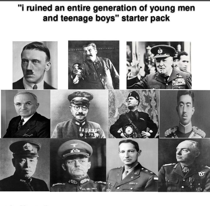 "i ruined an entire generation of young men and teenage boys" starter pack