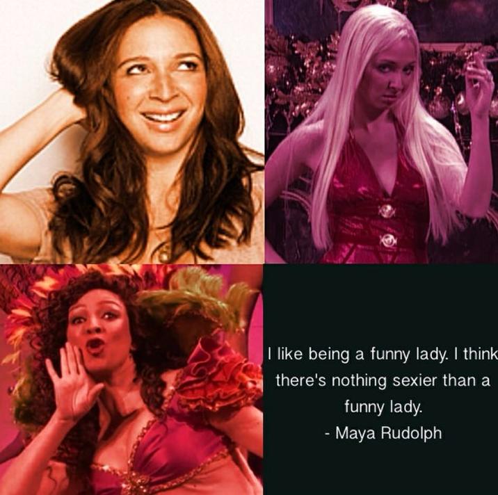 I like being a funny lady. I think there's nothing sexier than a funny lady. - Maya Rudolph