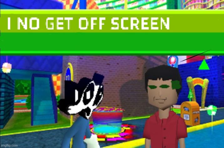 I NO GET OFF SCREEN imgflip.com