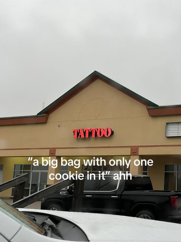 one cookie ahh tattoo parlor TATTOO "a big bag with only one cookie in it" ahh
