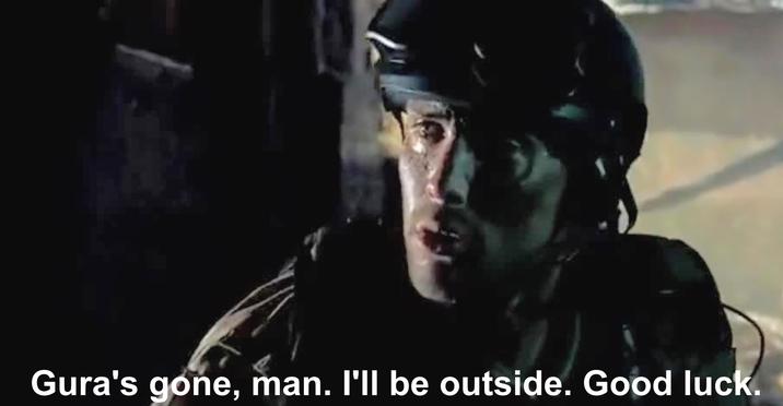 Gura's gone, man. I'll be outside. Good luck.