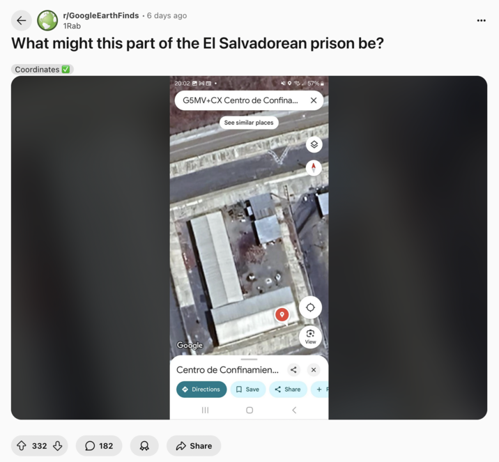 April 9th, 2025 post on /r/GoogleEarthFinds The earliest known post features a close-up satellite image of a stained yard within El Salvador's CECOT facility. In April 2025, several internet users questioned whether human rights violations were taking place at the detention facility, citing the Google satellite image as evidence.
