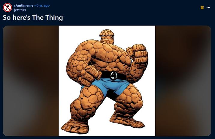 r/antimeme • 6 yr. ago jetstairs So here's The Thing