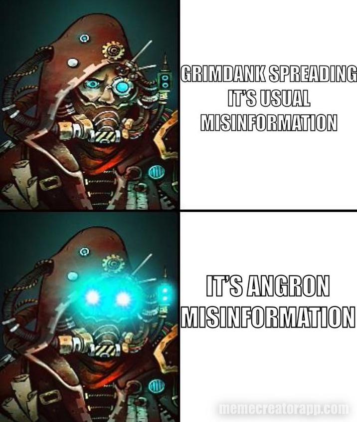 GRIMDANK SPREADING IT'S USUAL MISINFORMATION IT'S ANGRON MISINFORMATION memecreatorapp.com