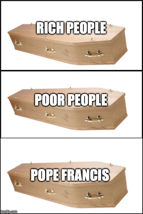imgflip.com RICH PEOPLE POOR PEOPLE POPE FRANCIS
