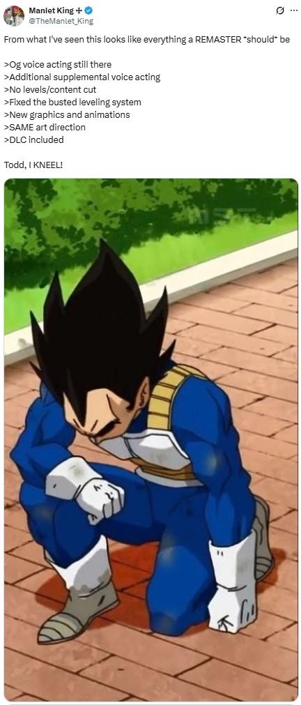 Manlet King + → @TheManlet_King From what I've seen this looks like everything a REMASTER *should* be >Og voice acting still there >Additional supplemental voice acting >No levels/content cut >Fixed the busted leveling system >New graphics and animations >SAME art direction >DLC included Todd, I KNEEL!