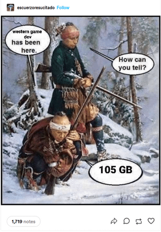 escuerzoresucitado Follow western game dev has been here. 1,719 notes How can you tell? 105 GB D♡