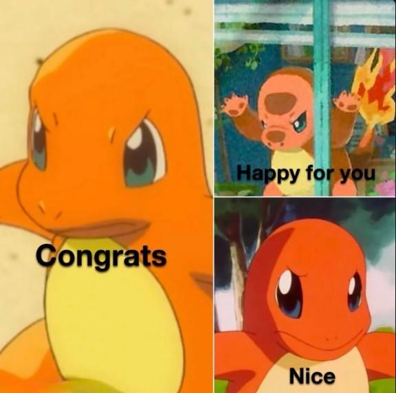 Charmander Congrats Happy For You Meme Know Your Meme