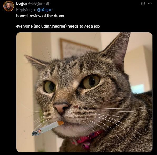 bogur @bogur - Sh Replying to @bogur honest review of the drama everyone (including necros) needs to get a job 0