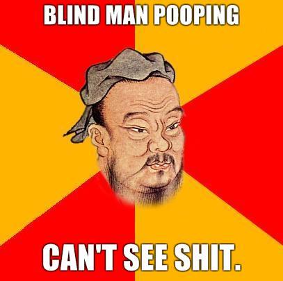 BLIND MAN POOPING CAN'T SEE S---.