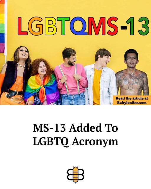 LGBTQMS-13 MS-13 Added To LGBTQ Acronym Read the article at BabylonBee.com