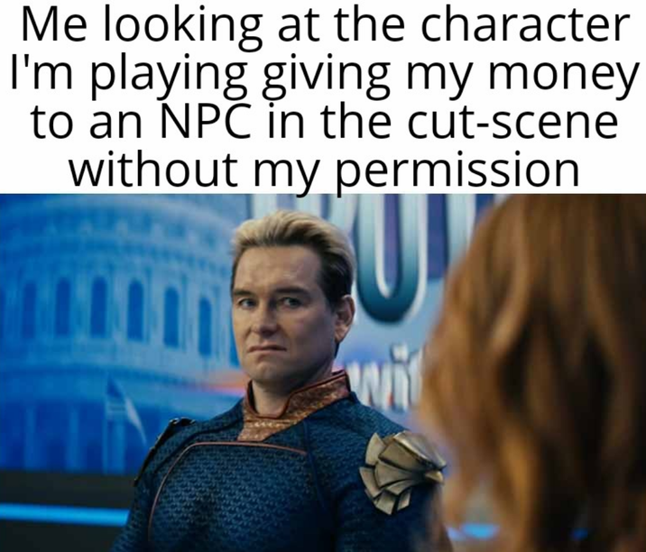 Me looking at the character I'm playing giving my money to an NPC in the cut-scene without my permission wi