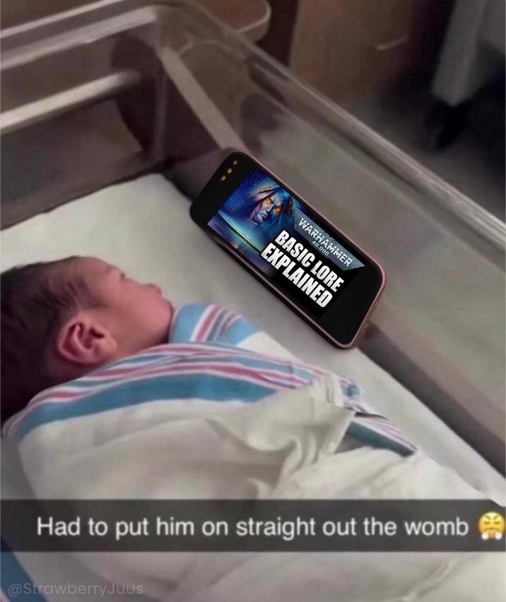 WARHAMMER 40.000 BASIC LORE EXPLAINED Had to put him on straight out the womb @StrawberryJuus