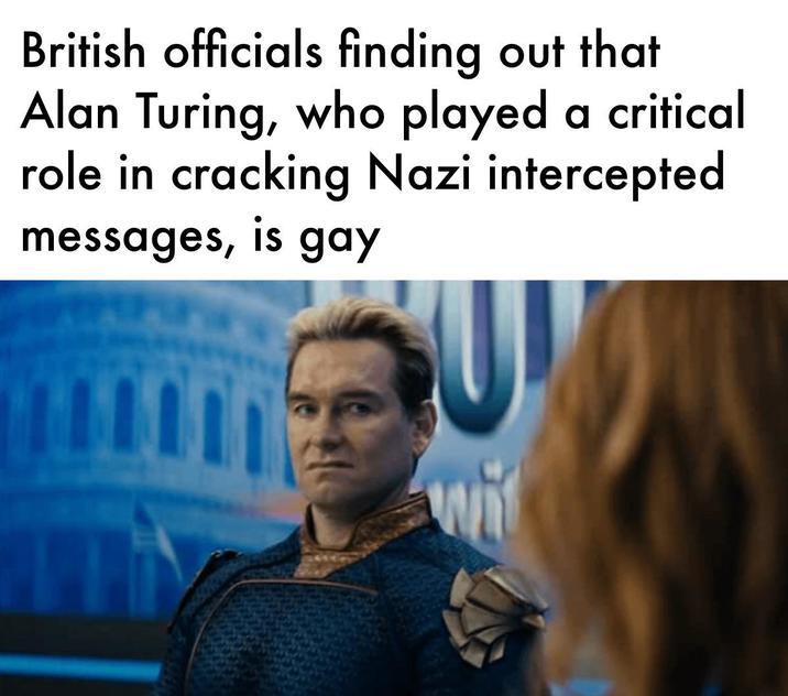 111 British officials finding out that Alan Turing, who played a critical role in cracking Nazi intercepted messages, is gay