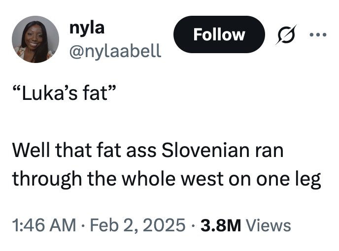 A "tweet":https://knowyourmeme.com/memes/sites/twitter-x about Luka Doncic taking the Dallas Mavericks to the "NBA":https://knowyourmeme.com/memes/cultures/basketball Finals despite being "fat" as what was said in his "trade to the LA Lakers":https://knowyourmeme.com/memes/events/luka-doncic-trade.