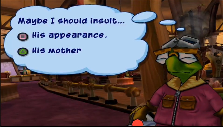 Maybe I should insult... O His appearance. His Mother