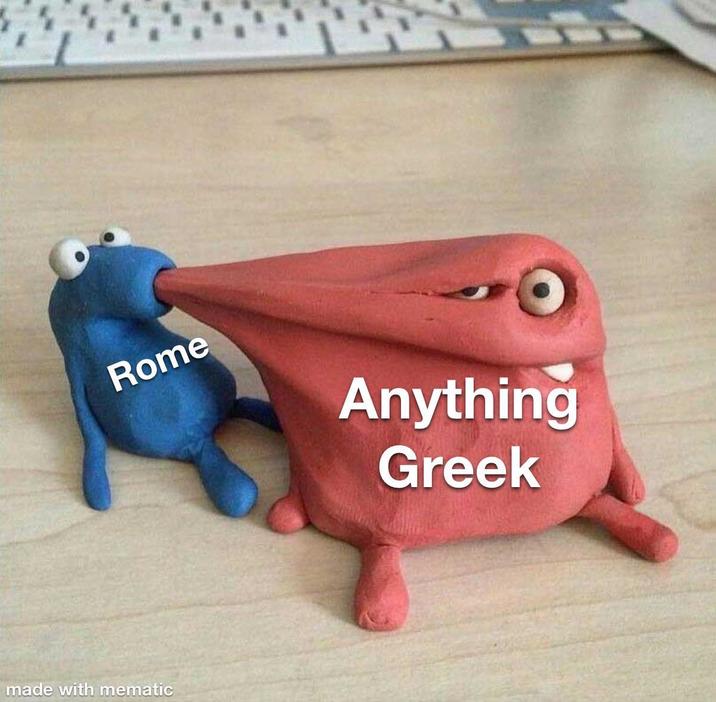 Rome Anything Greek made with mematic