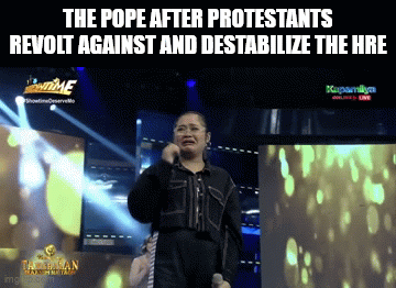THE POPE AFTER PROTESTANTS REVOLT AGAINST AND DESTABILIZE THE HRE ME TAHASAN imgp.com Kapamilya