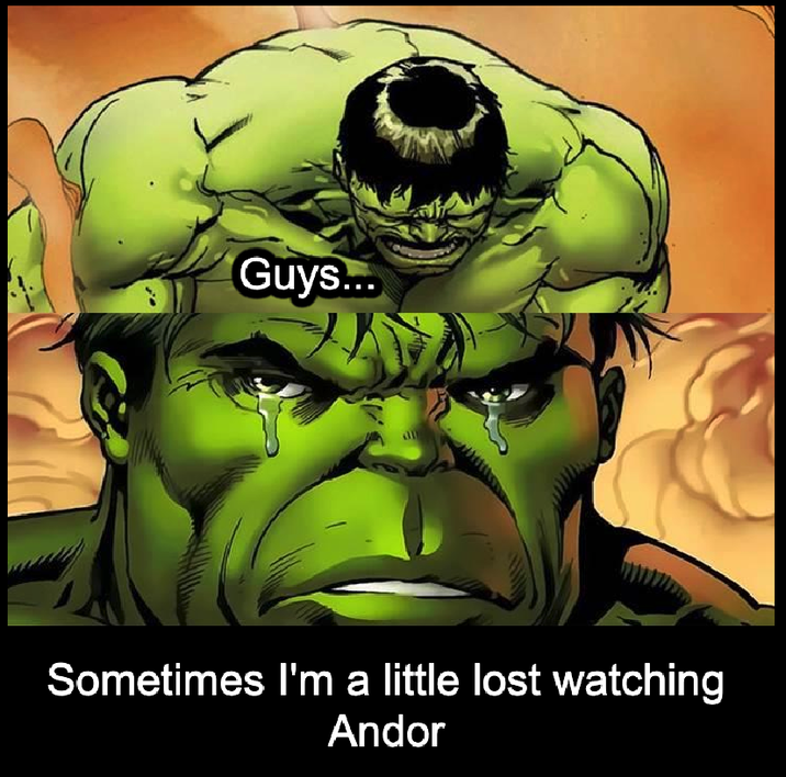 Guys... Sometimes I'm a little lost watching Andor