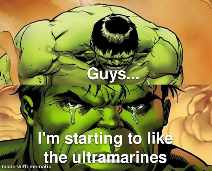 Guys... I'm starting to like the ultramarines made with mematic
