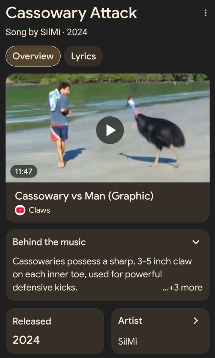 Cassowary Attack Song by SilMi · 2024 Overview Lyrics 11:47 Cassowary vs Man (Graphic) Claws Behind the music Cassowaries possess a sharp, 3-5 inch claw on each inner toe, used for powerful defensive kicks. Released 2024 ...+3 more Artist > SilMi