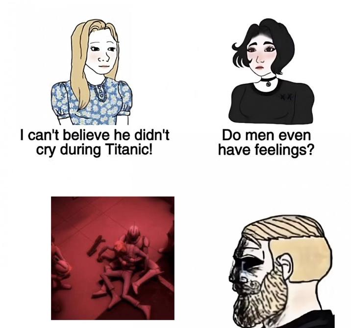 I can't believe he didn't cry during Titanic! Do men even have feelings?