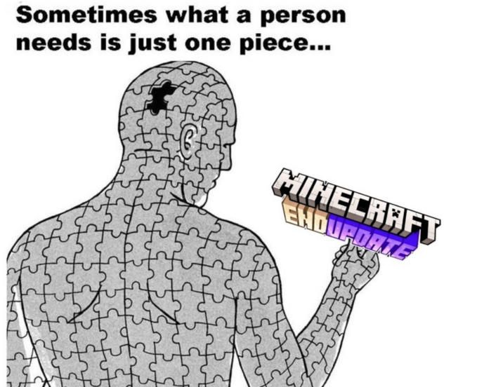 Sometimes what a person needs is just one piece... MINECRAFT EHDUPORTE