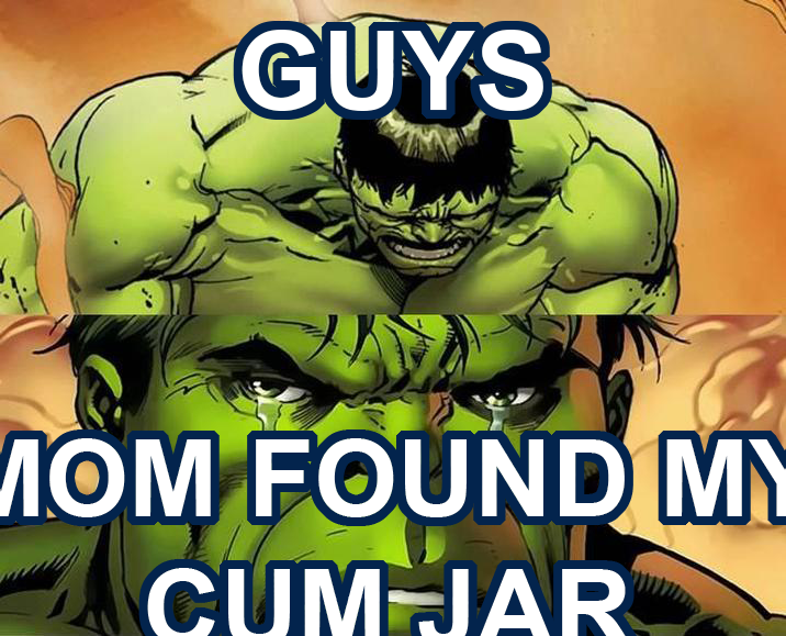 GUYS MOM FOUND MY C---JAR