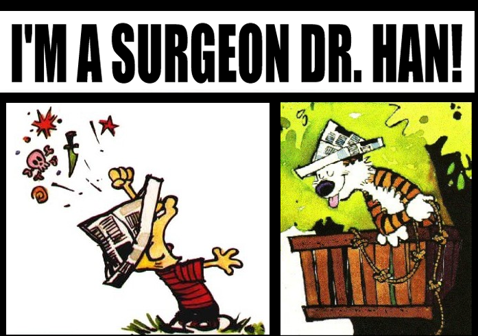 I'M A SURGEON DR. HAN!