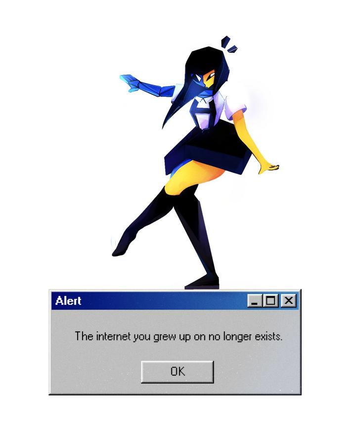 Alert The internet you grew up on no longer exists. OK X