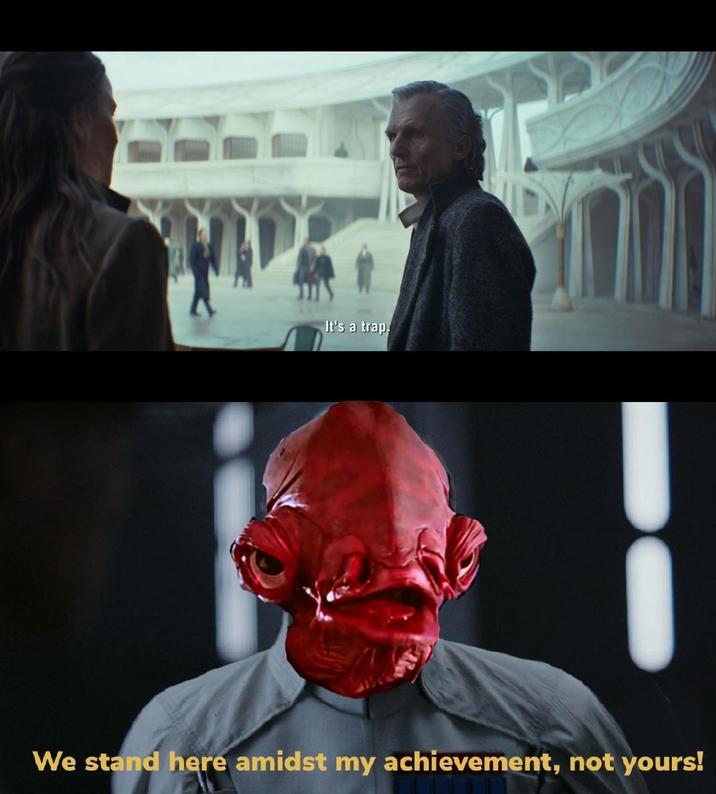 It's a trap. We stand here amidst my achievement, not yours!
