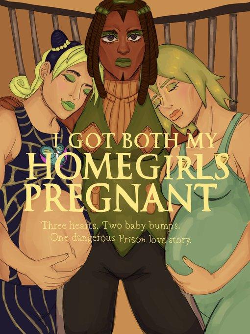 e (C GOT BOTH MY HOMEGIRLS PREGNANT Three hearts. Two baby bumps. One dangerous Prison love story.