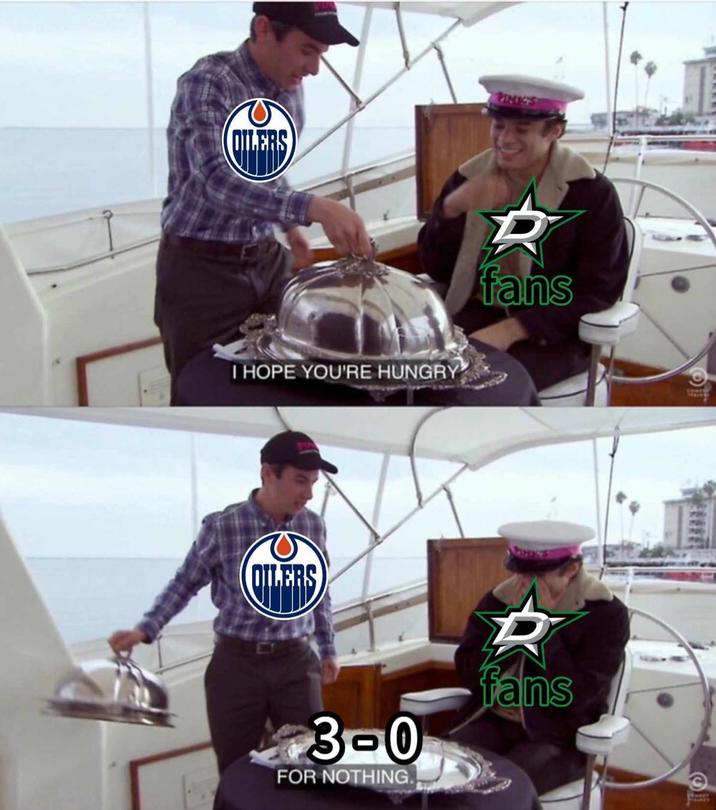 Oilers Moment OILERS I HOPE YOU'RE HUNGRY OILERS PINIGS fans 3-0 FOR NOTHING. fans