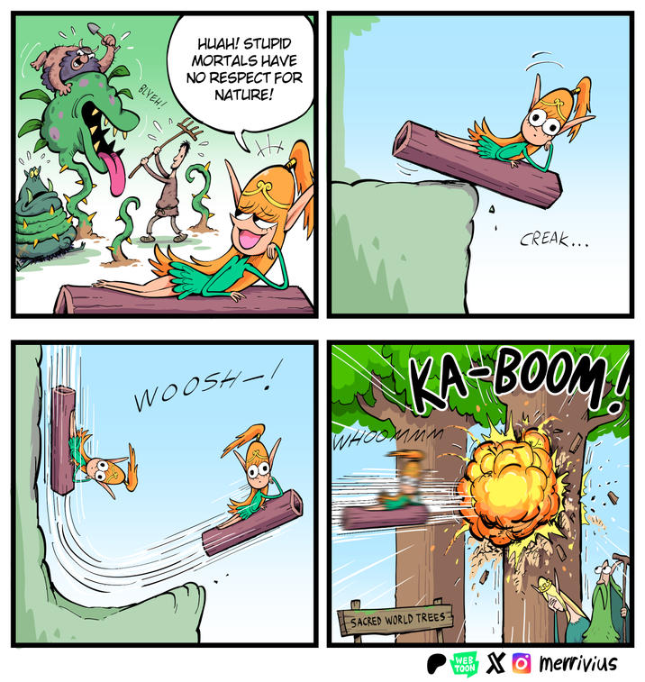 BLYEH! HUAH! STUPID MORTALS HAVE NO RESPECT FOR NATURE! CREAK... WOOSH-! KA-BOOM! WHOOMMM SACRED WORLD TREES WEB TOON Xmerrivius