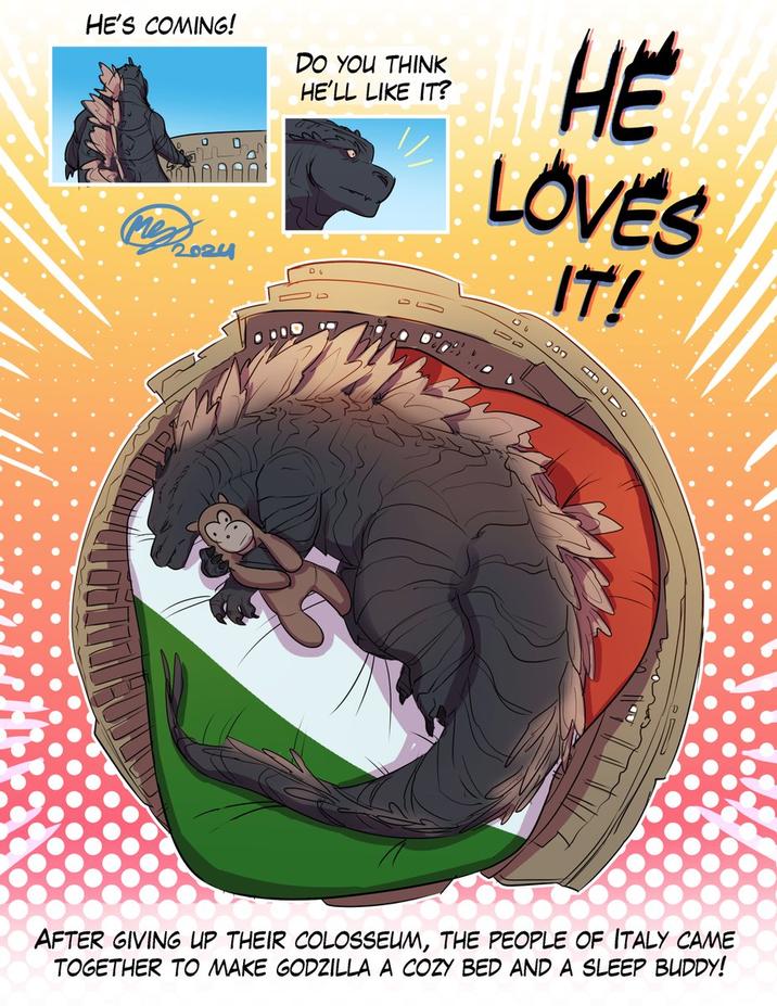 HE'S COMING! DO YOU THINK HE'LL LIKE IT? 2024 Du HE LOVES IT! 0000 000 AFTER GIVING UP THEIR COLOSSEUM, THE PEOPLE OF ITALY CAME TOGETHER TO MAKE GODZILLA A COZY BED AND A SLEEP BUDDY!