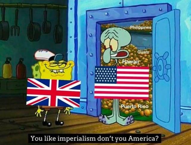 Philippines Guam Hawair Puerto Rico You like imperialism don't you America?