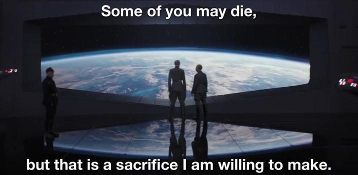 Some of you may die, but that is a sacrifice I am willing to make.