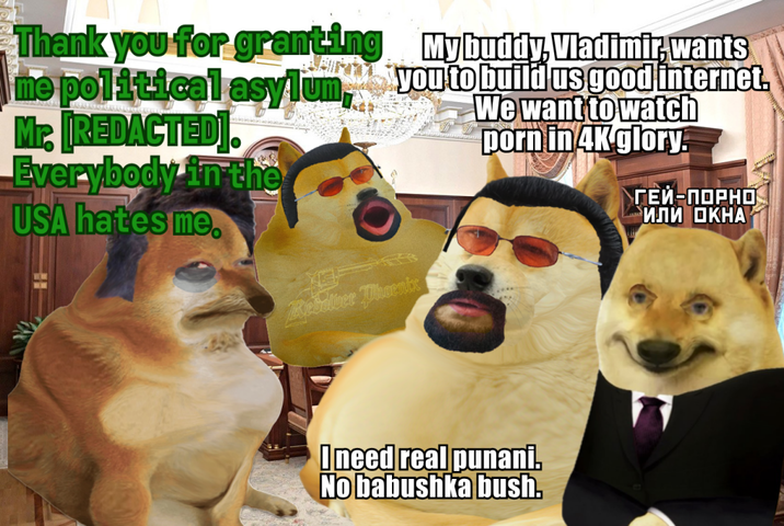 Thank you for granting Mybuddy,Vladimir,wants me political asylum, Mr. [REDACTED]. Everybody in the USA hates me. PHO you to build us good internet. We want to watch p--- in 4K glory. ГЕЙ-ПОРНО ИЛИ ОКНА ebolter Phoenix I need real punani. No babushka bush.