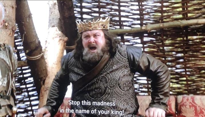 Stop this madness in the name of your king!