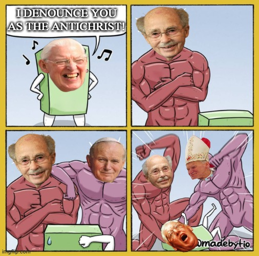I DENOUNCE YOU AS THE ANTICHRIST! imgflip.com G madebytio