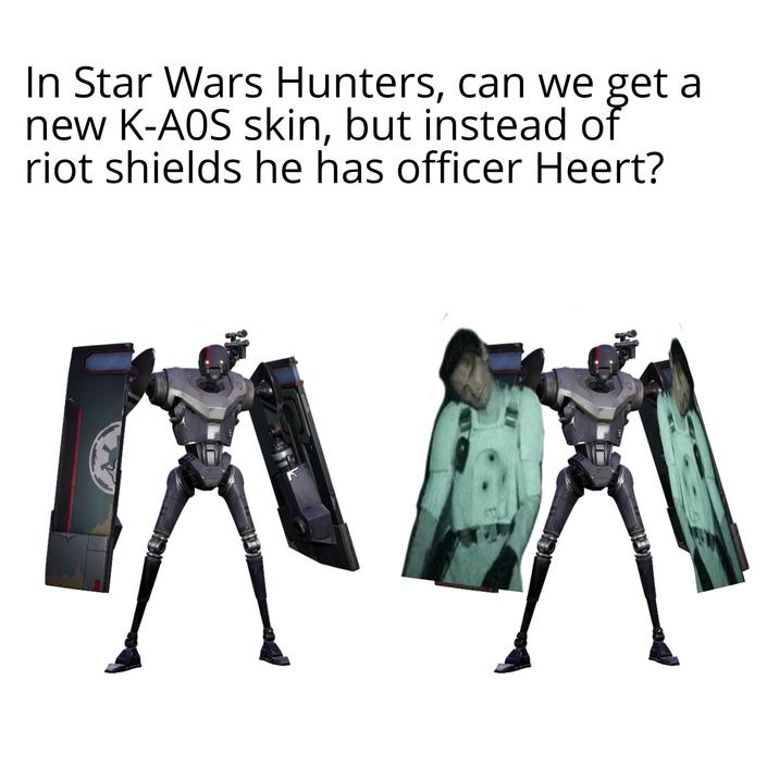 In Star Wars Hunters, can we get a new K-AOS skin, but instead of riot shields he has officer Heert?
