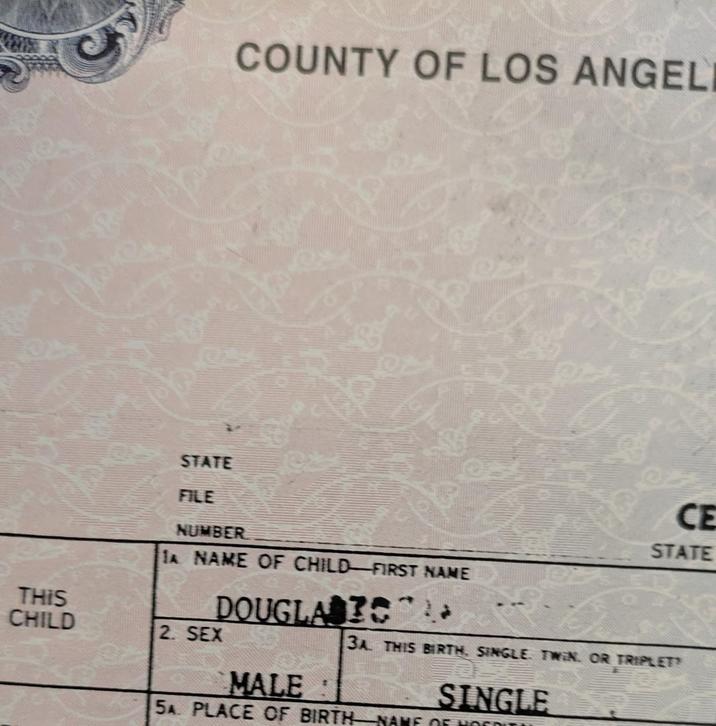 COUNTY OF LOS ANGEL STATE FILE NUMBER 1A NAME OF CHILD-FIRST NAME DOUGLAS C THIS CHILD MALE: CE STATE 3A. THIS BIRTH. SINGLE TWIN OR TRIPLETT SINGLE 5A. PLACE OF BIRTH NAME OF VOSADS