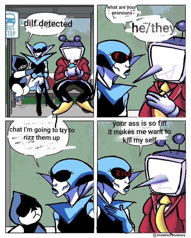 BUS dilf detected STOP chat I'm going to try to www.rizz them up what are your pronouns he/they your ass is so fat ルン it makes me want to kill my self RIZZ DRAWEROFDRAWINGS
