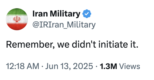 Remember, we didn't initiate it. A "tweet":https://knowyourmeme.com/memes/sites/twitter-x from an account impersonating the Iranian military, reading, "Remember, we didn't initiate it," shortly after the first June 2025 Israeli airstrikes.