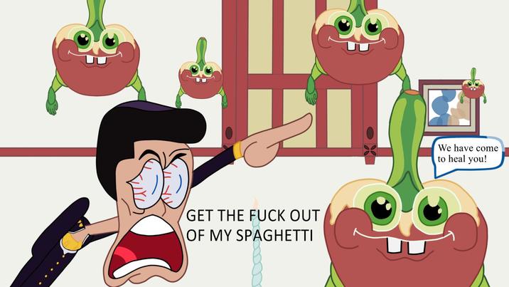 GET THE F--- OUT OF MY SPAGHETTI сса We have come to heal you!