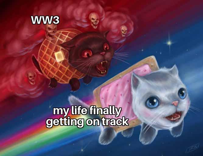 WW3 my life finally getting on track