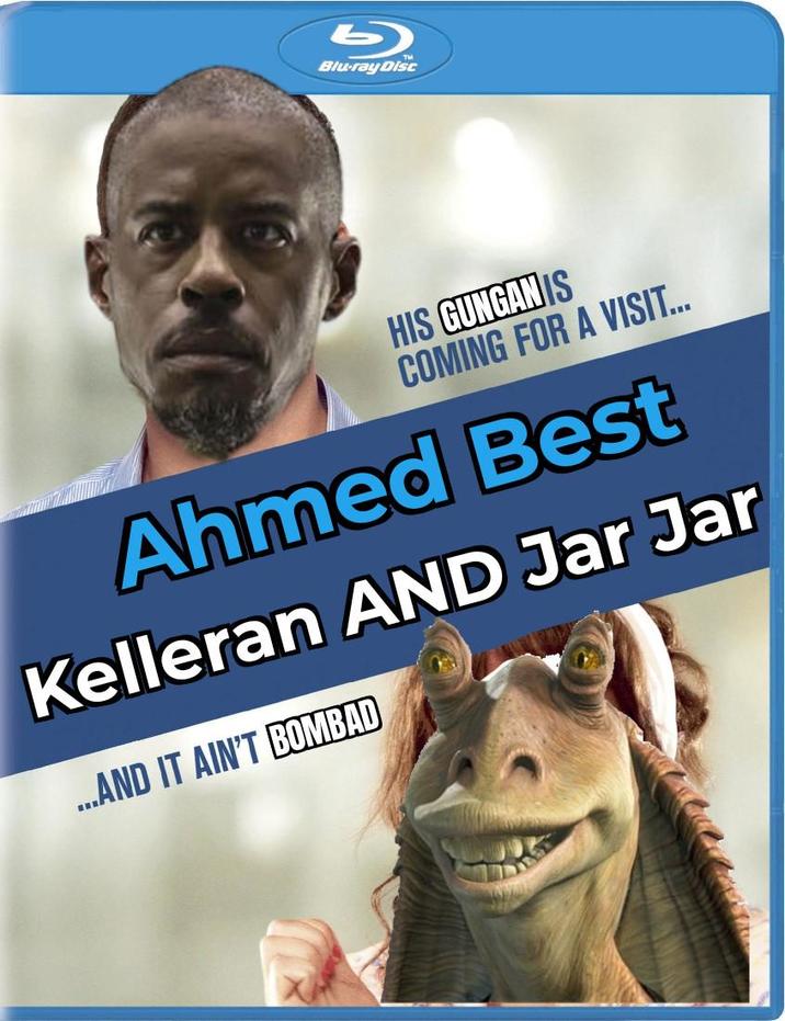 b Blu-ray Disc HIS GUNGAN IS COMING FOR A VISIT... Ahmed Best Kelleran AND Jar Jar ...AND IT AIN'T BOMBAD
