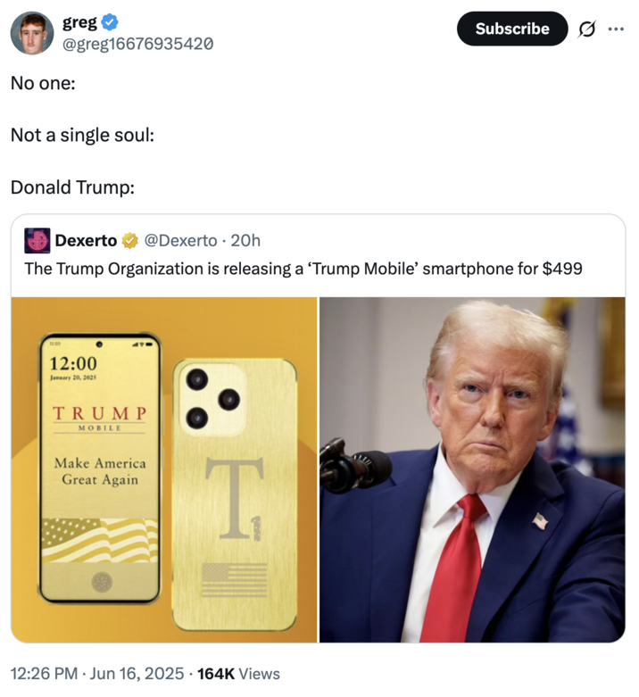 No one: Not a single soul: Donald Trump: A "quote-tweet":https://knowyourmeme.com/memes/quote-retweets-qrts reacting to Trump Mobile, using the ""Nobody:"https://knowyourmeme.com/memes/nobody" "phrasal template":https://knowyourmeme.com/memes/snowclone to joke about "Donald Trump":https://knowyourmeme.com/memes/people/donald-trump being associated with the brand.