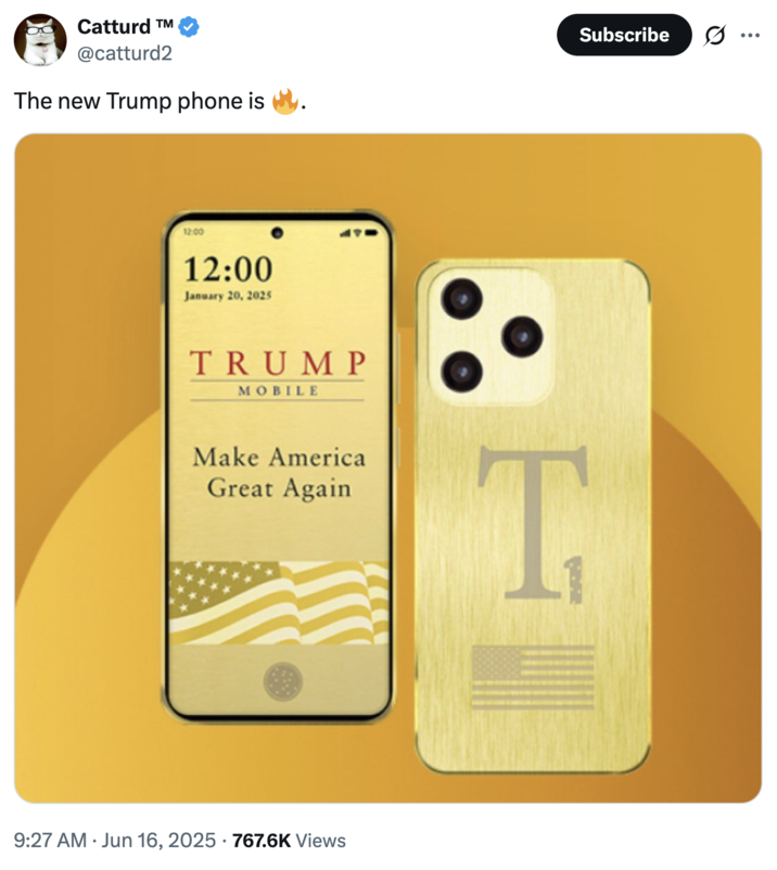 The new Trump phone is 🔥 A "tweet":https://knowyourmeme.com/memes/sites/twitter-x from X user "Catturd":https://knowyourmeme.com/memes/people/catturd about the promotional photo for the proposed Trump T1 Phone. He wrote, "The new Trump phone is 🔥."